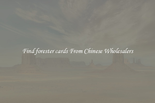 Find forester cards From Chinese Wholesalers