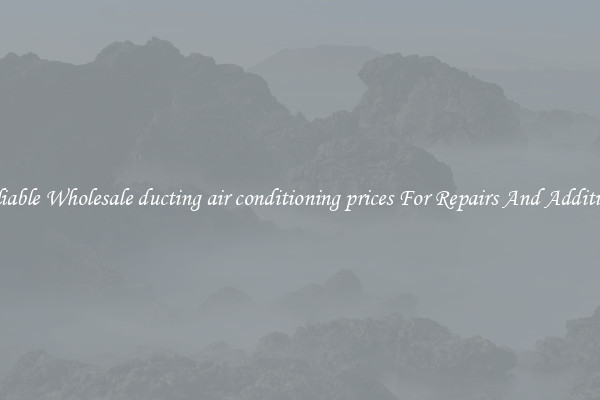 Reliable Wholesale ducting air conditioning prices For Repairs And Additions