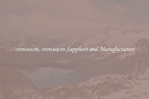 croweacin, croweacin Suppliers and Manufacturers