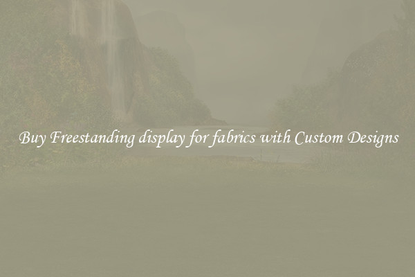 Buy Freestanding display for fabrics with Custom Designs