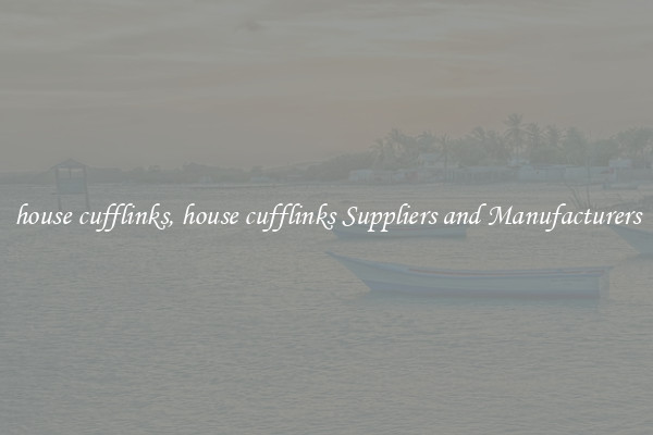 house cufflinks, house cufflinks Suppliers and Manufacturers