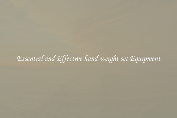 Essential and Effective hand weight set Equipment