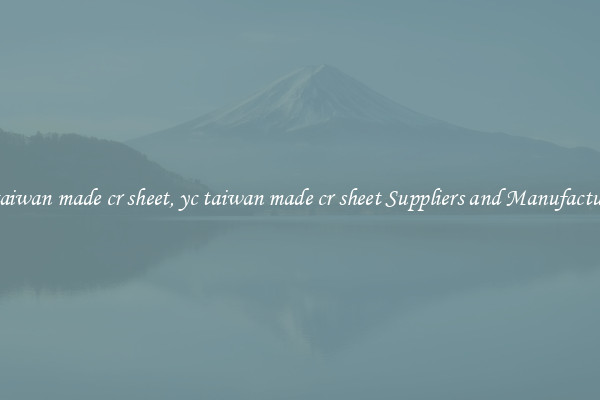 yc taiwan made cr sheet, yc taiwan made cr sheet Suppliers and Manufacturers