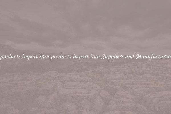 products import iran products import iran Suppliers and Manufacturers