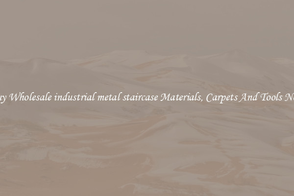Buy Wholesale industrial metal staircase Materials, Carpets And Tools Now