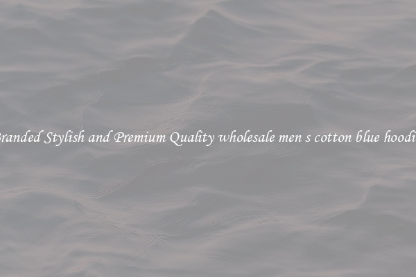 Branded Stylish and Premium Quality wholesale men s cotton blue hoodies