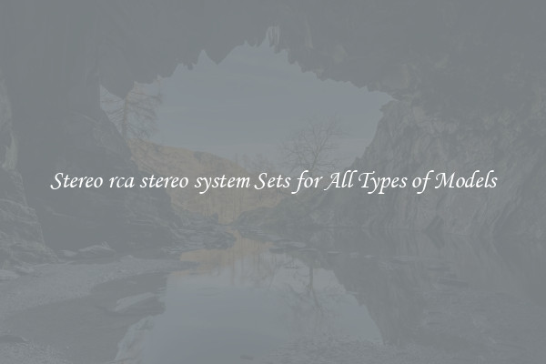 Stereo rca stereo system Sets for All Types of Models
