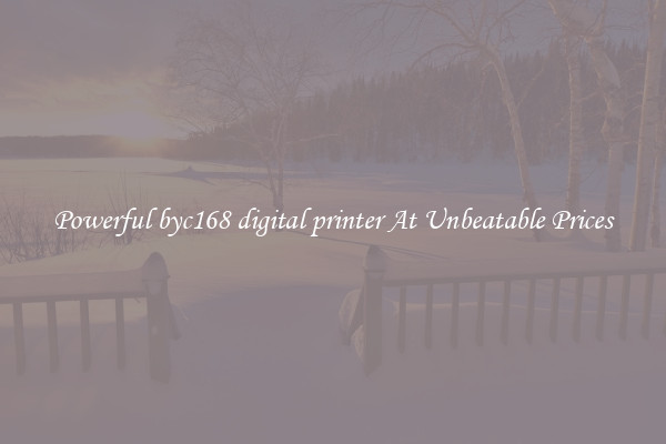 Powerful byc168 digital printer At Unbeatable Prices