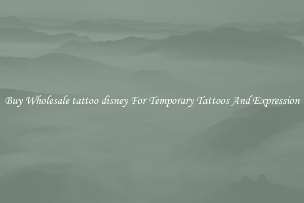 Buy Wholesale tattoo disney For Temporary Tattoos And Expression