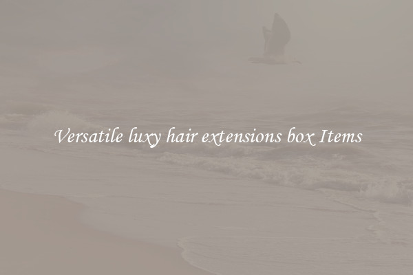 Versatile luxy hair extensions box Items