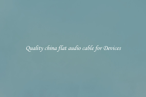 Quality china flat audio cable for Devices