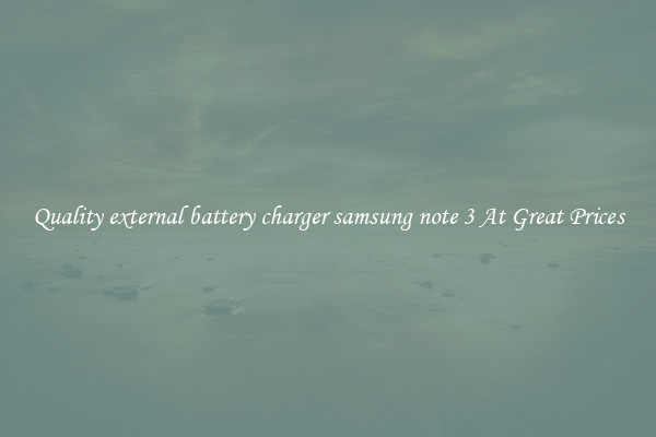 Quality external battery charger samsung note 3 At Great Prices